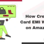 How Credit Card EMI Works on Amazon in India