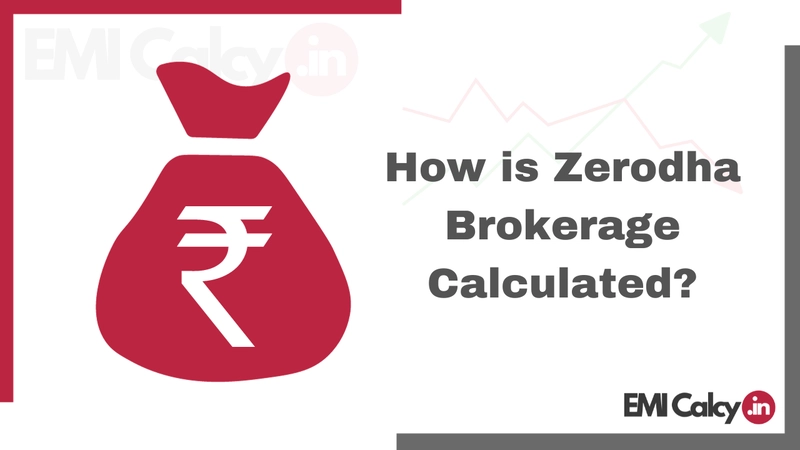 How is Zerodha Brokerage Calculated