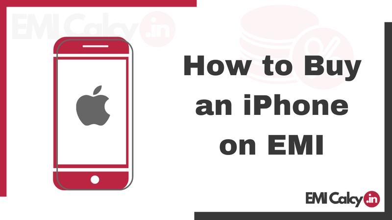 How to Buy an iPhone on EMI