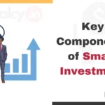 Key Components of Smart Investment